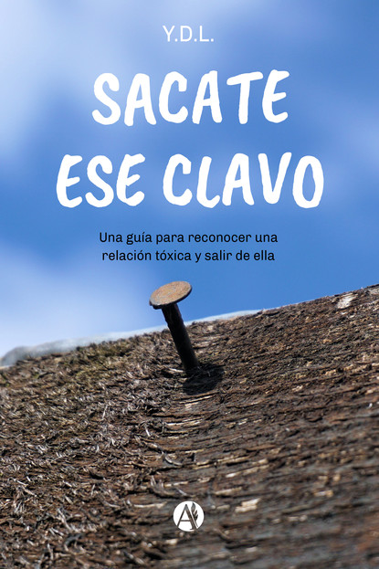 Скачать книгу Sacate ese clavo