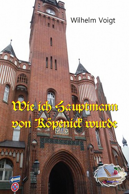 Скачать книгу Wie ich Hauptmann von Köpenick wurde