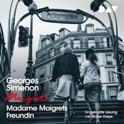 Скачать книгу Madame Maigrets Freundin (Ungekürzt)