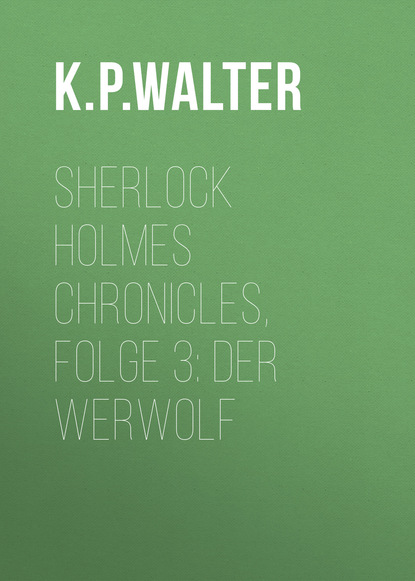 Sherlock Holmes Chronicles, Folge 3: Der Werwolf