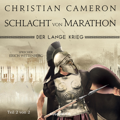 Скачать книгу Der lange Krieg - Schlacht von Marathon, Teil 2 von 2 - Die Perserkriege, Band 2 (Ungekürzt)