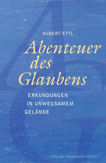 Скачать книгу Abenteuer des Glaubens