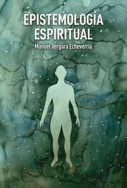 Скачать книгу Epistemología espiritual