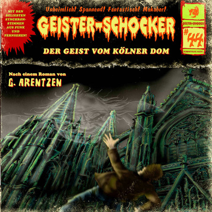 Скачать книгу Geister-Schocker, Folge 44: Der Geist vom Kölner Dom