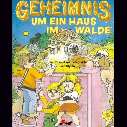 Скачать книгу Enid Blyton, Geheimnis um ein Haus im Walde