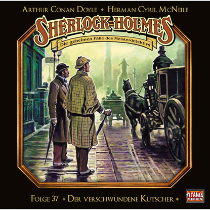 Скачать книгу Sherlock Holmes - Die geheimen Fälle des Meisterdetektivs, Folge 37: Der verschwundene Kutscher