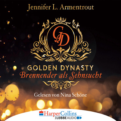 Скачать книгу Brennender als Sehnsucht - Golden Dynasty, Teil 2 (Gekürzt)