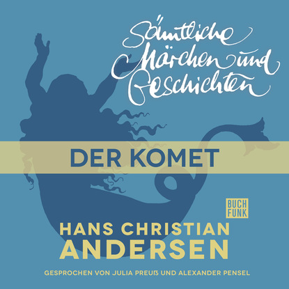 Скачать книгу H. C. Andersen: Sämtliche Märchen und Geschichten, Der Komet