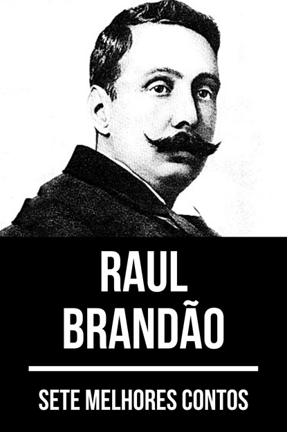 Скачать книгу 7 melhores contos de Raul Brandão