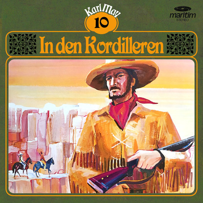 Скачать книгу Karl May, Grüne Serie, Folge 10: In den Kordilleren