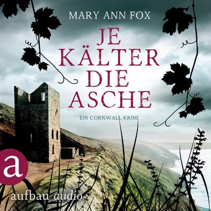 Скачать книгу Je kälter die Asche - Mags Blake - Ein Cornwall-Krimi, Band 3 (Ungekürzt)