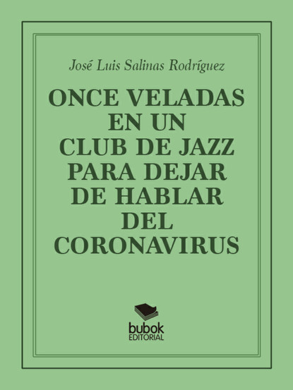 Скачать книгу Once veladas en un club de jazz para dejar de hablar del coronavirus
