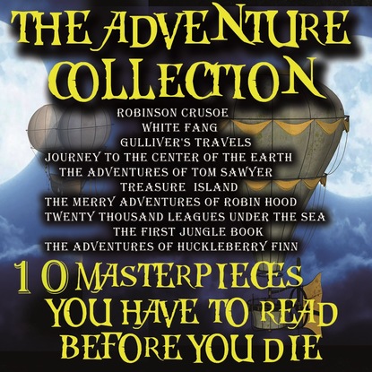 Скачать книгу The Adventure Collection. 10 Masterpieces You Have to Read Before You Die