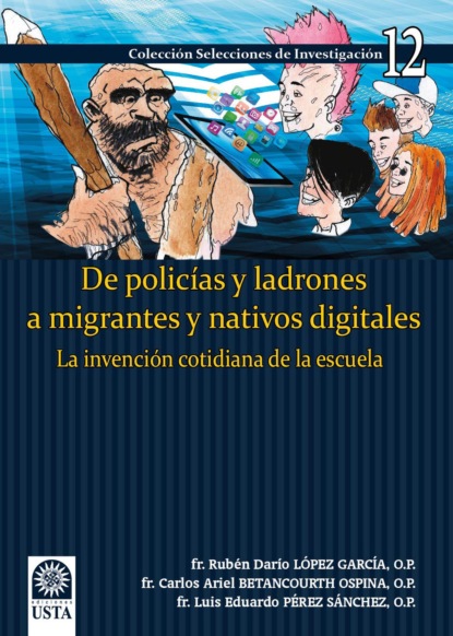 Скачать книгу De policías y ladrones a migrantes y nativos digitales