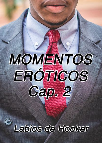 Скачать книгу Momentos Eróticos Cap. 2