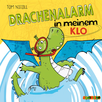 Скачать книгу Drachenalarm in meinem Klo - Drachenalarm 3