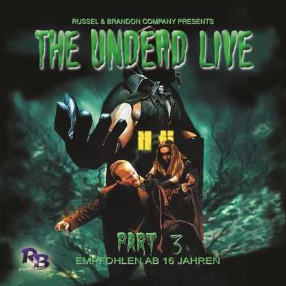 Скачать книгу The Undead Live, Part 3: The Unliving Dead Ride Again