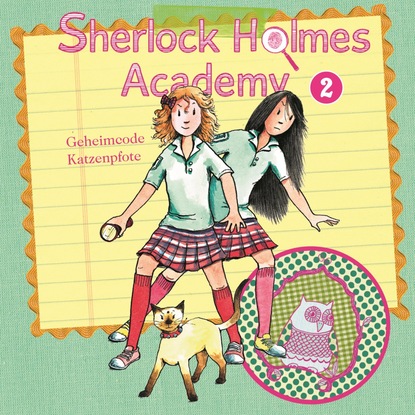 Скачать книгу Sherlock Holmes Academy, Folge 2: Geheimcode Katzenpfote