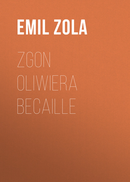 Скачать книгу Zgon Oliwiera Becaille