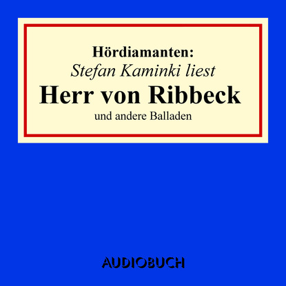 "Herr von Ribbeck" und andere Balladen - Hördiamanten (Ungekürzte Lesung)