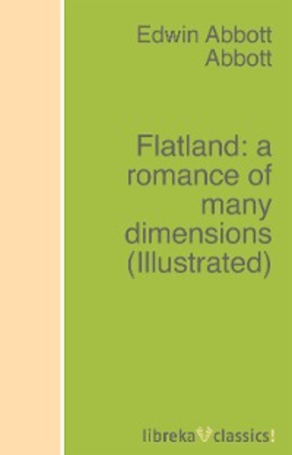 Скачать книгу Flatland: a romance of many dimensions