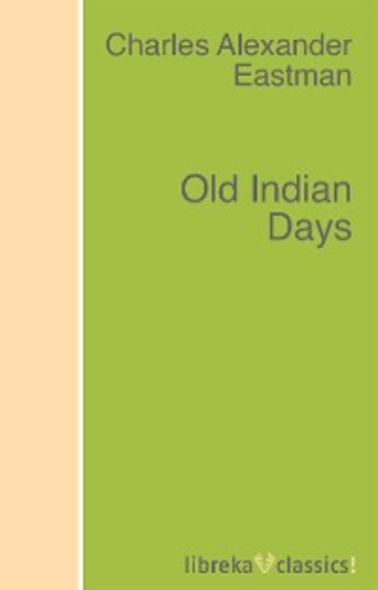 Скачать книгу Old Indian Days
