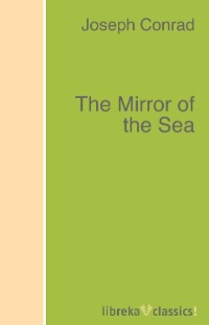 Скачать книгу The Mirror of the Sea