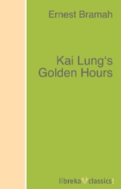 Скачать книгу Kai Lung's Golden Hours