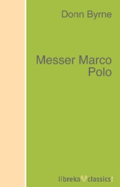 Скачать книгу Messer Marco Polo
