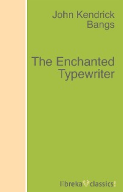 Скачать книгу The Enchanted Typewriter