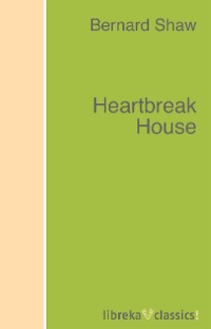 Скачать книгу Heartbreak House