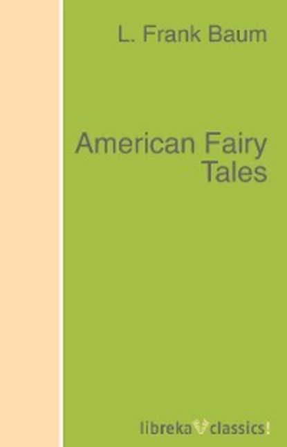Скачать книгу American Fairy Tales