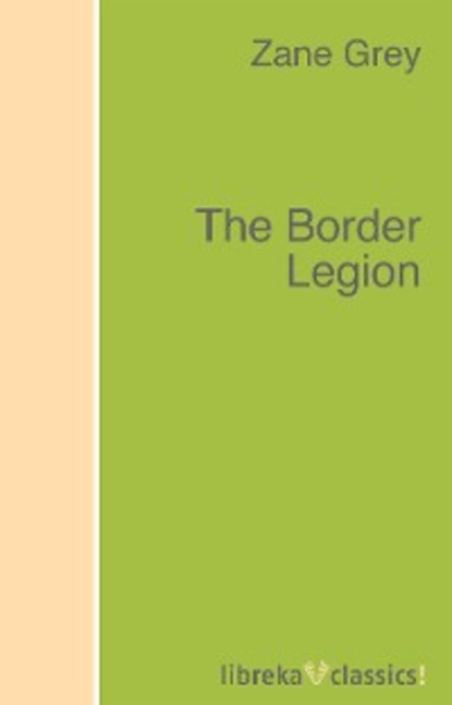 Скачать книгу The Border Legion