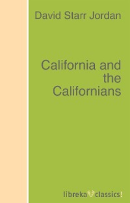 Скачать книгу California and the Californians