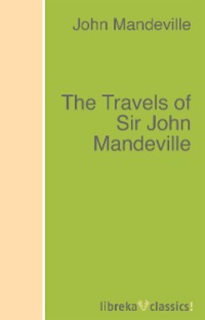 Скачать книгу The Travels of Sir John Mandeville