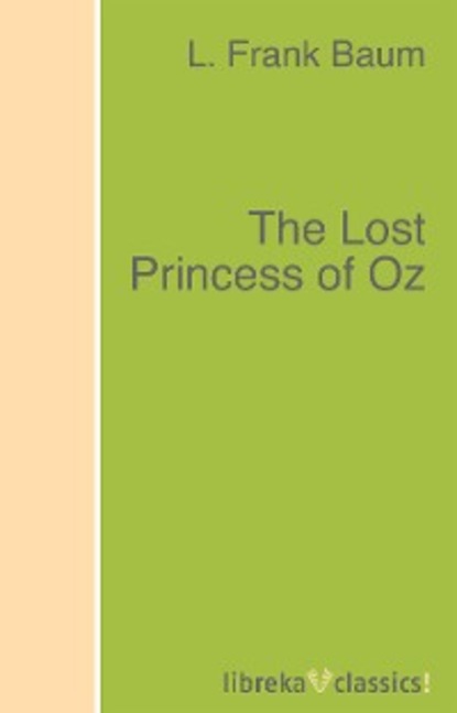 Скачать книгу The Lost Princess of Oz
