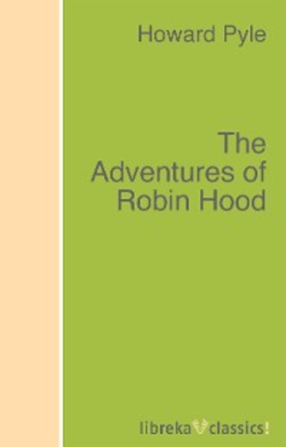 Скачать книгу The Adventures of Robin Hood