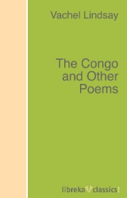 Скачать книгу The Congo and Other Poems