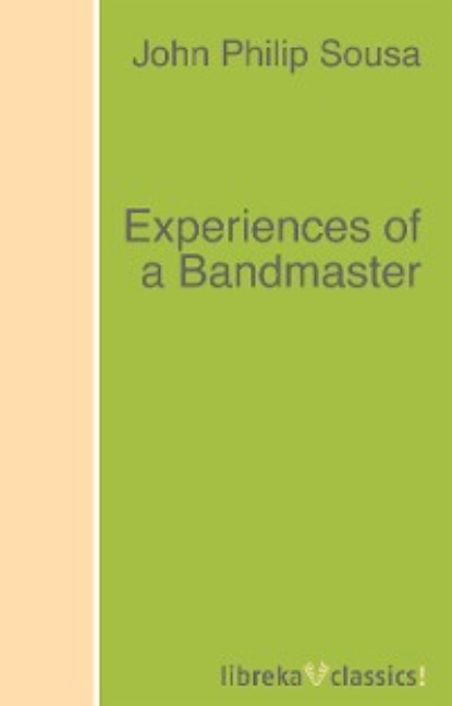 Скачать книгу Experiences of a Bandmaster