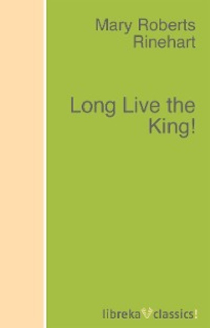 Скачать книгу Long Live the King!