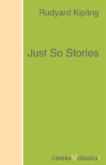 Скачать книгу Just So Stories