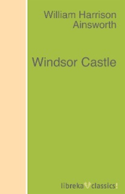 Скачать книгу Windsor Castle