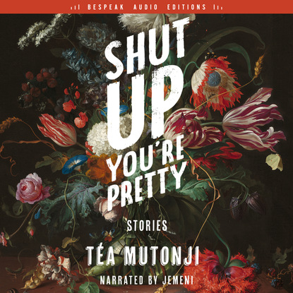Скачать книгу Shut Up You're Pretty - Stories (Unabridged)