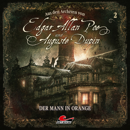 Скачать книгу Edgar Allan Poe & Auguste Dupin, Aus den Archiven, Folge 2: Der Mann in Orange