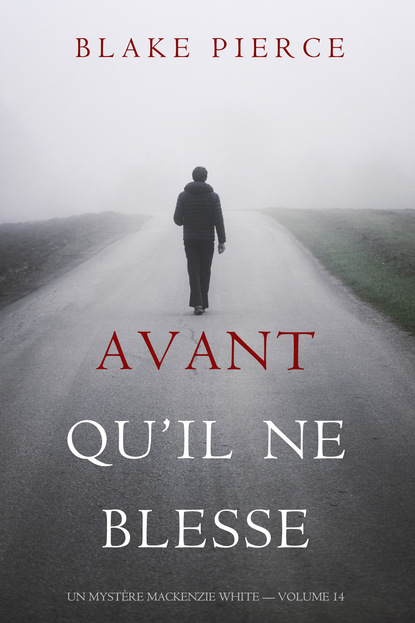 Скачать книгу Avant Qu’il Ne Blesse