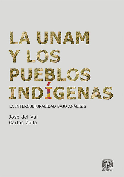 Скачать книгу La UNAM y los pueblos indígenas
