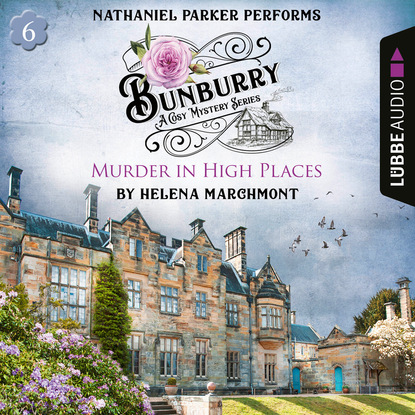 Скачать книгу Murder in High Places - Bunburry - A Cosy Mystery Series: A Cosy Shorts Series, Episode 6 (Unabridged)