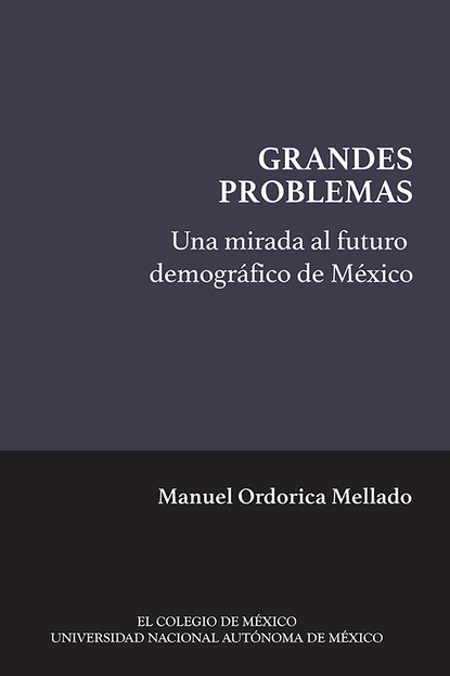 Скачать книгу Una mirada al futuro demográfico de México