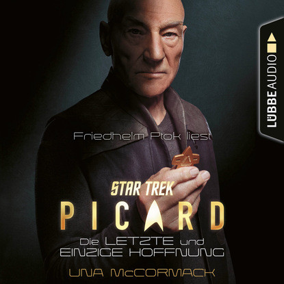 Скачать книгу Star Trek - Picard - Die letzte und einzige Hoffnung (Ungekürzt)