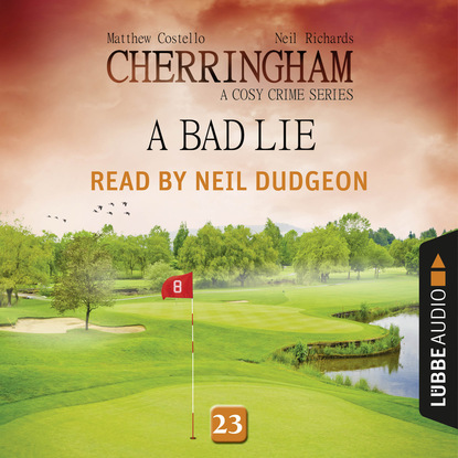 Скачать книгу A Bad Lie - Cherringham - A Cosy Crime Series: Mystery Shorts 23 (Unabridged)